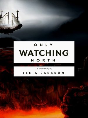 cover image of Only Watching North